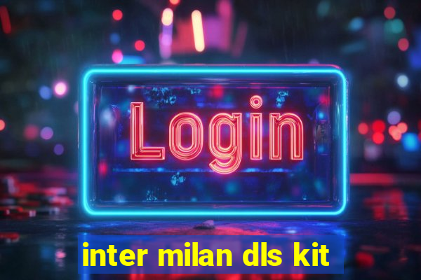 inter milan dls kit